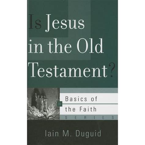 is jesus in the old testament? basics of the faith Kindle Editon